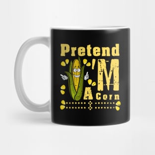 Pretend I'm A Corn shirt - Funny Lazy Corn Costume For Halloween Mug